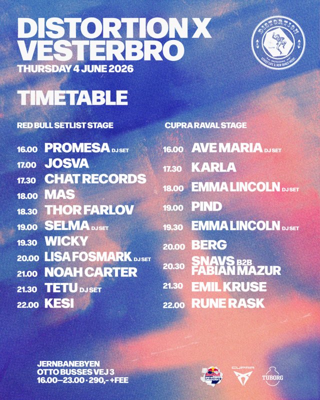 Distortion X Vesterbro - The timetable.